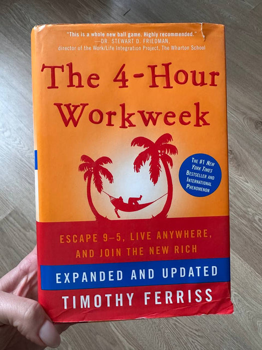 The 4-Hour Workweek: Escape 9-5, Live Anywhere, and Join the New Rich