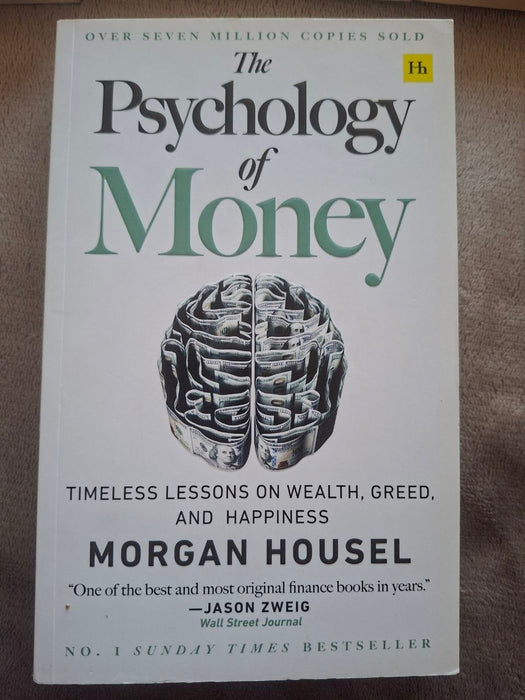 The Psychology of Money: Timeless Lessons on Wealth, Greed, and Happiness