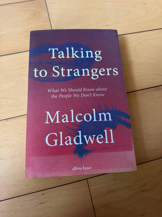 Talking to Strangers: What We Should Know About the People We Don’t Know