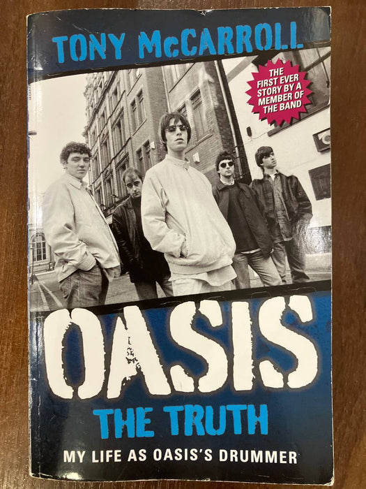 Oasis. The Truth. 
My life as Oasis’s drummer.