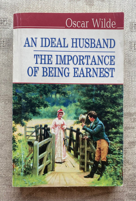 An Ideal Husband / The Importance of Being Earnest