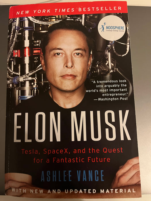 Elon Musk: Tesla, Space X, and the Quest for Fantastic Future