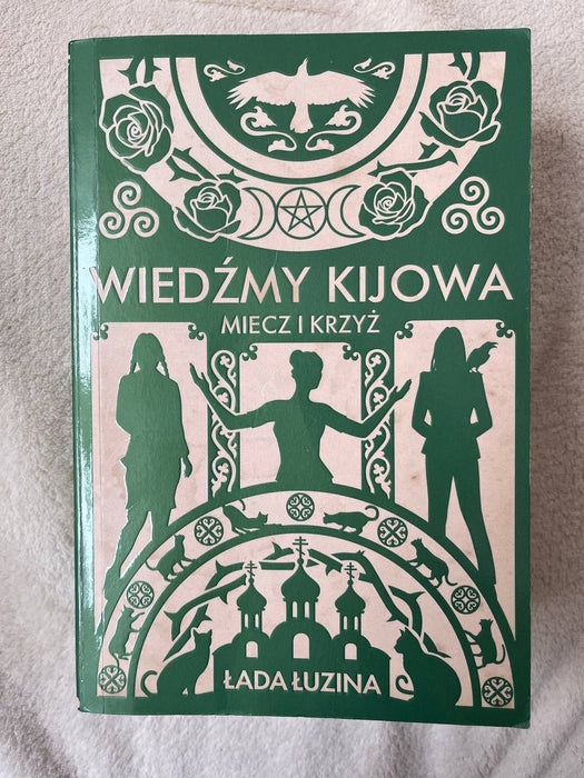 Wiedźmy Kijowa. Miecz i krzyż